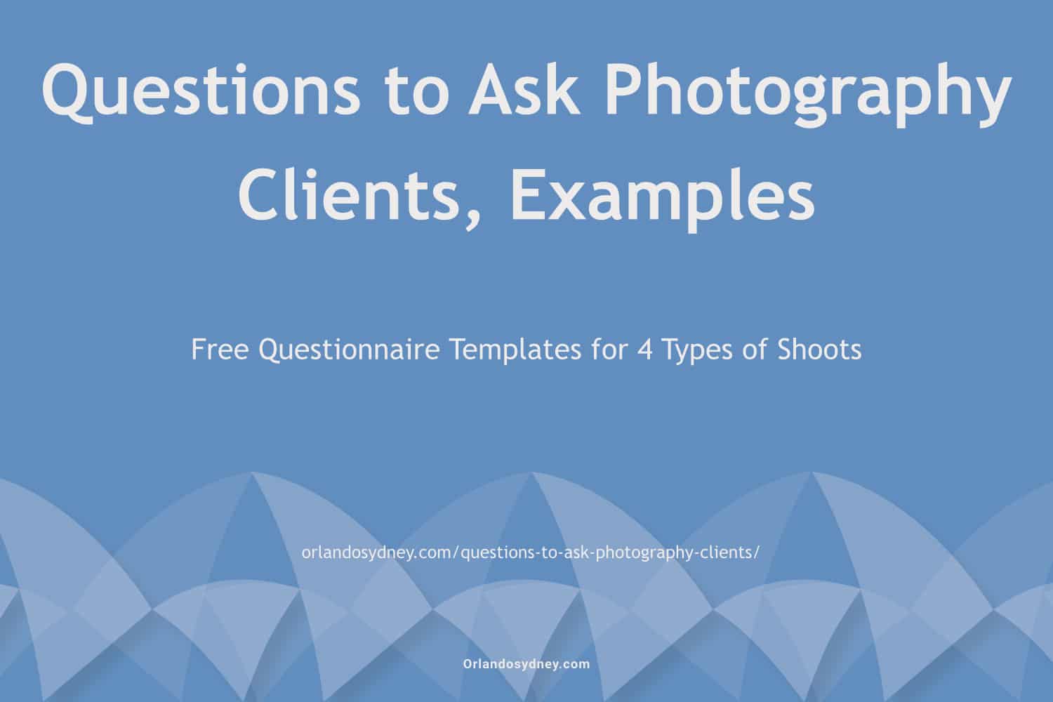 Free Questionnaire Templates for 4 Types of Shoots. Graphic By Sydney Photographer orlandosydney.com